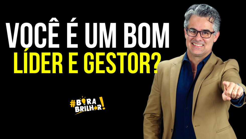 Como Ser Um Bom L Der E Gestor Na Pr Tica