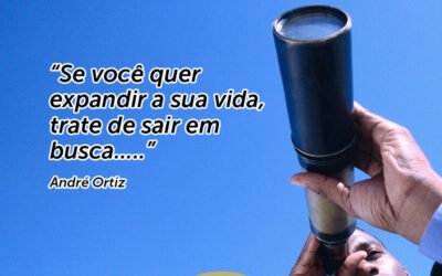 Se você quer expandir a sua vida, trate de sair em busca! Palestra de Motivação do Palestrante André Ortiz!