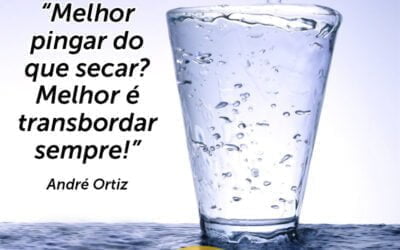 Palestra de Motivação; Melhor pingar do que secar? Melhor é transbordar sempre! Com Palestrante de Motivação André Ortiz