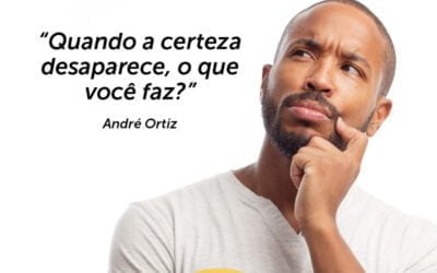 Palestra de Motivação: QUANDO A CERTEZA DESAPARECE, O QUE VOCÊ FAZ? Para sua Convenção de Vendas, contrate o Palestrante de Vendas André Ortiz!