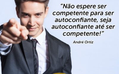 Palestra de Vendas e Motivação: NÃO ESPERE SER COMPETENTE PARA SER AUTOCONFIANTE, SEJA AUTOCONFIANTE ATÉ SER COMPETENTE! Palestrante de Vendas André Ortiz para sua Convenção de Vendas!