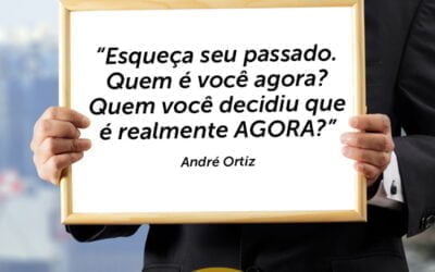 Palestra de Vendas e Motivação: Esqueça seu passado. Quem é você AGORA? Quem você decidiu que é realmente agora? Com Palestrante de Vendas André Ortiz para sua Convenção de Vendas!