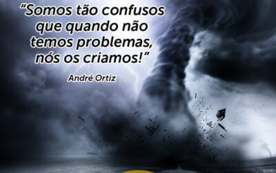 Palestra de Vendas e Motivação: SOMOS TÃO CONFUSOS, QUE QUANDO NÃO TEMOS PROBLEMAS NÓS CRIAMOS!