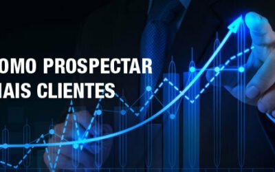 APRENDA COMO PROSPECTAR MAIS CLIENTES !