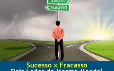SE O FRACASSO CHEGAR PRIMEIRO, VOCÊ CONTINUARÁ QUERENDO O SUCESSO?