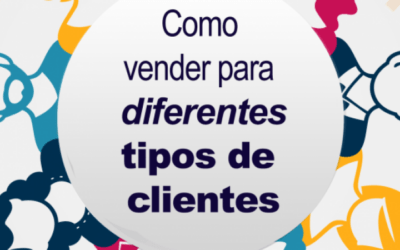 TIPOS DE CLIENTES DIFÍCEIS – COMO VENDER A ELES ?