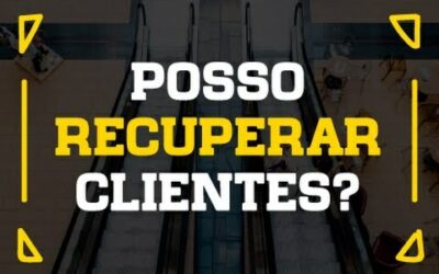 Você já recuperou Clientes Inativos ?