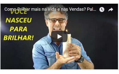 Como Brilhar mais em Vendas e na Vida?