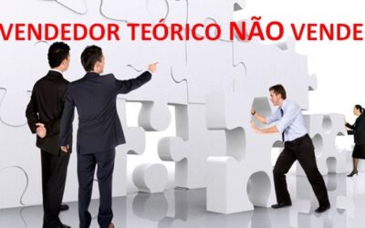 Vendedor Teórico Não Vende !
