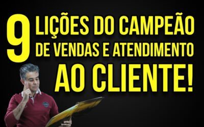 As 9 Lições do Campeão de Vendas e Atendimento ao Cliente, por Palestrante de Vendas André Ortiz