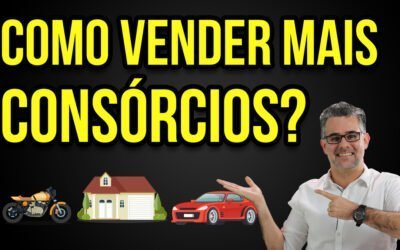 10 Técnicas de Vendas para Vender Mais Consórcios ! Por André Ortiz, PhD em Vendas