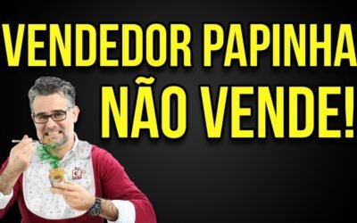 VENDEDOR PAPINHA NÃO VENDE ! Tecnicas de Vendas – Como Vender Mais – André Ortiz PhD