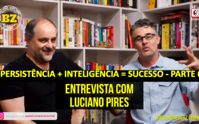 OS PERSISTENTES E INTELIGENTES VENCEM SEMPRE! Parte 6 – André Ortiz e Luciano Pires