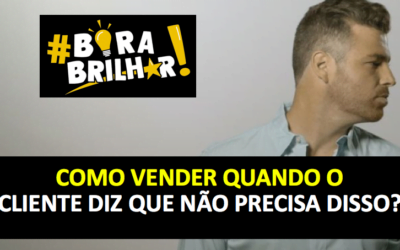 COMO VENDER QUANDO O CLIENTE DIZ NÃO PRECISO DISSO….TÉCNICAS DE VENDAS ANDRÉ ORTIZ