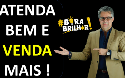 VENDEDOR QUE ATENDE BEM VENDE MAIS – ATENDIMENTO AO CLIENTE FAZ VENDER – ANDRÉ ORTIZ