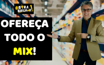 VENDEDOR QUE VENDE TODO O MIX NESSA CRISE SUPERA A CONCORRÊNICA