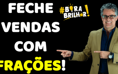 COMO VENDER NA CRISE COM A TÉCNICA DO FRACIONAMENTO?