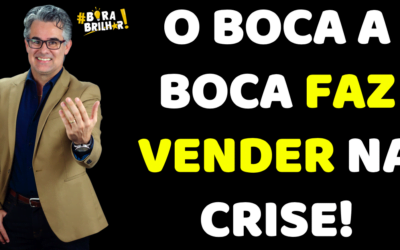 VENDEDOR QUE PEDE INDICAÇÕES VENDE MAIS NA CRISE