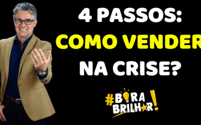 COMO VENDER NA CRISE EM 4 PASSOS?