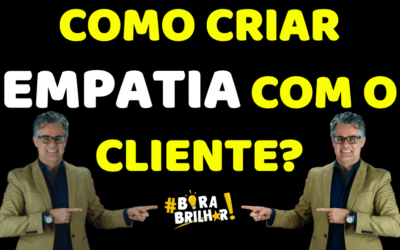 COMO CRIAR EMPATIA COM O CLIENTE?