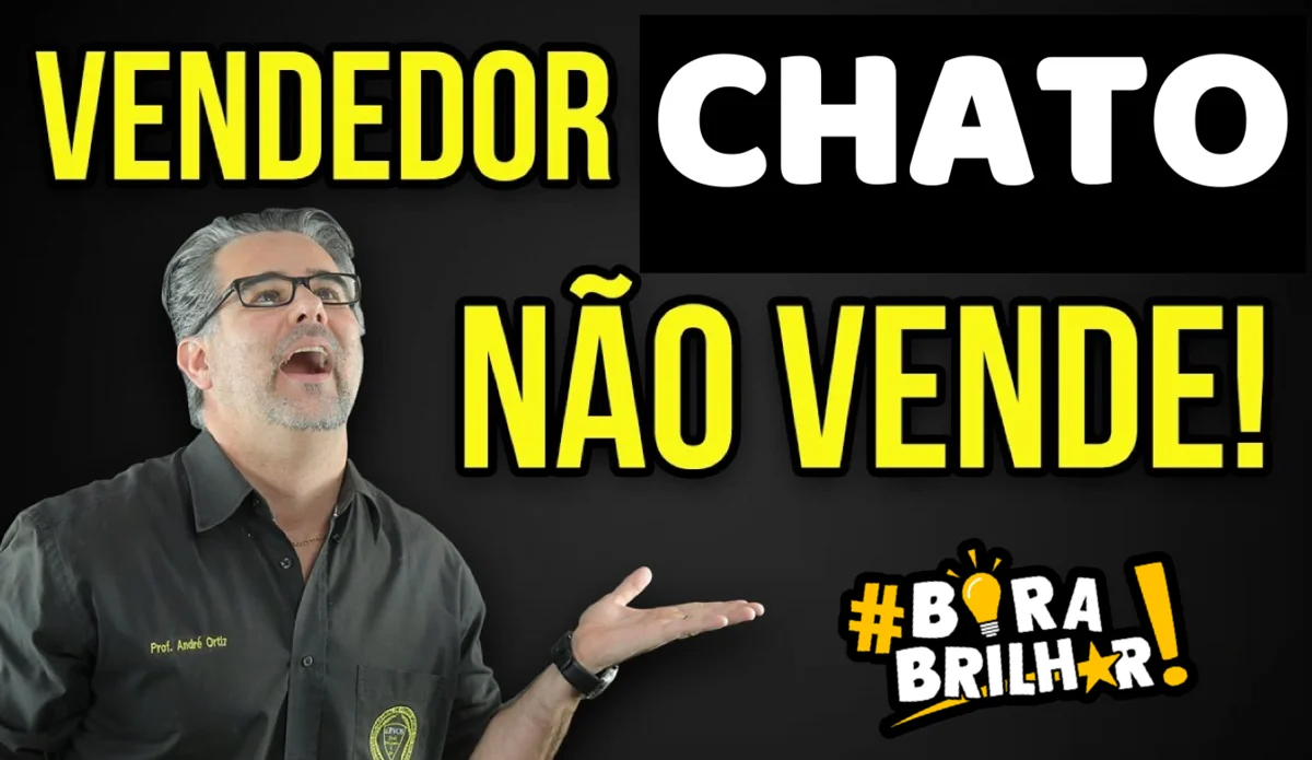 Vendedor Chato Não Vende !