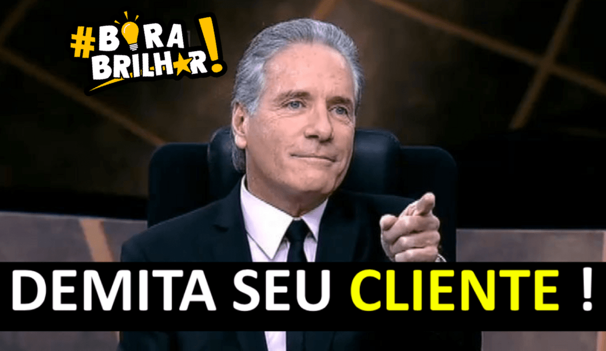 Nem todo cliente tem razão !