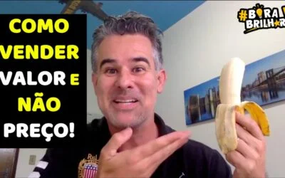 Como Vender Valor e Não Preço ?