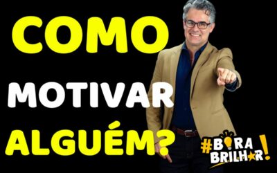 Como Motivar uma Pessoa ?