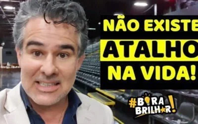 Na vida não existem atalhos !