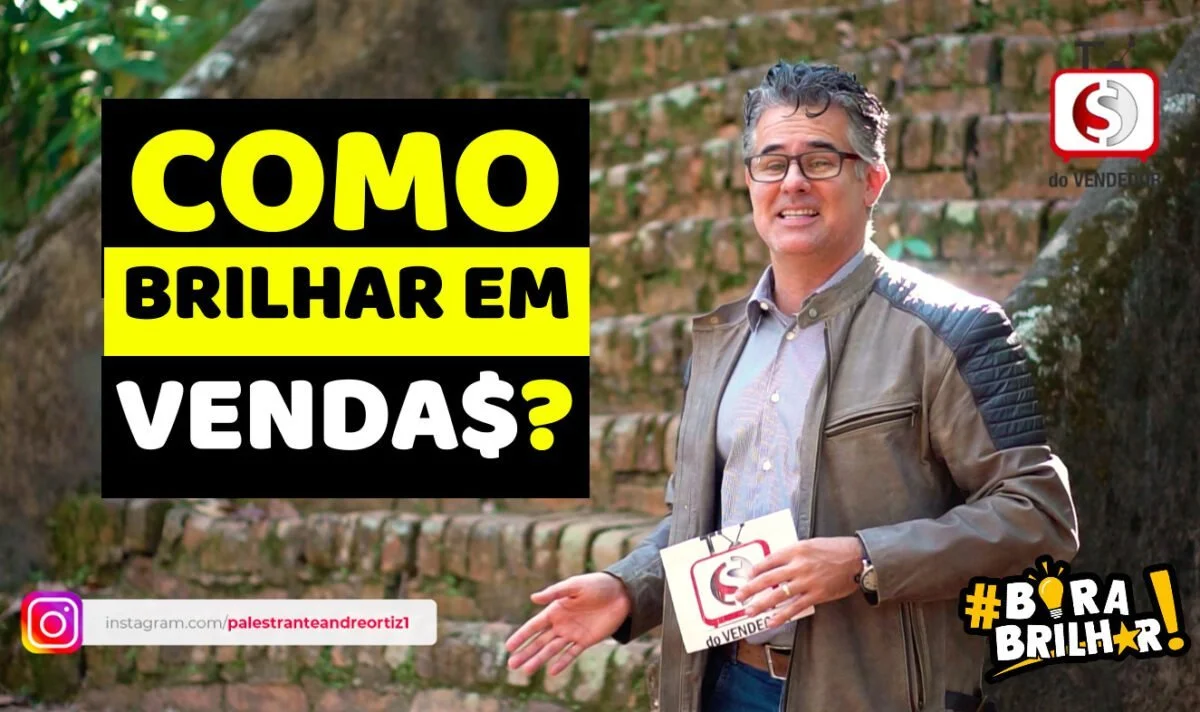 Como_ser_um_Vendedor_Brilhante_Brilhar_em_Vendas_André_Ortiz