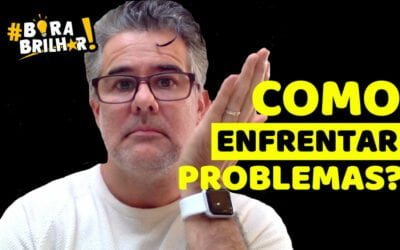 Como enfrentar os problemas ?