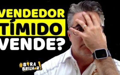 Vendedor Tímido não Vende !