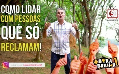 Pessoas que reclamam: como lidar com elas ?