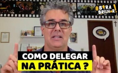 Como DELEGAR uma tarefa na prática ?