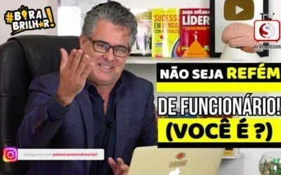 Não seja refém de funcionário!
