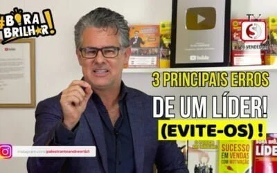 Os 3 principais ERROS de um LÍDER !