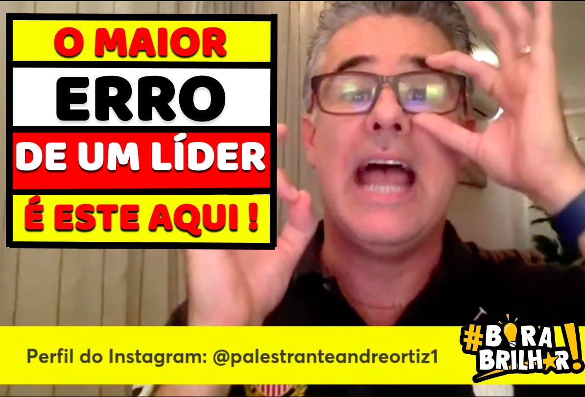 O_MAIOR_ERRO_DE_UM_LÍDER_ANDRÉ_ORTIZ