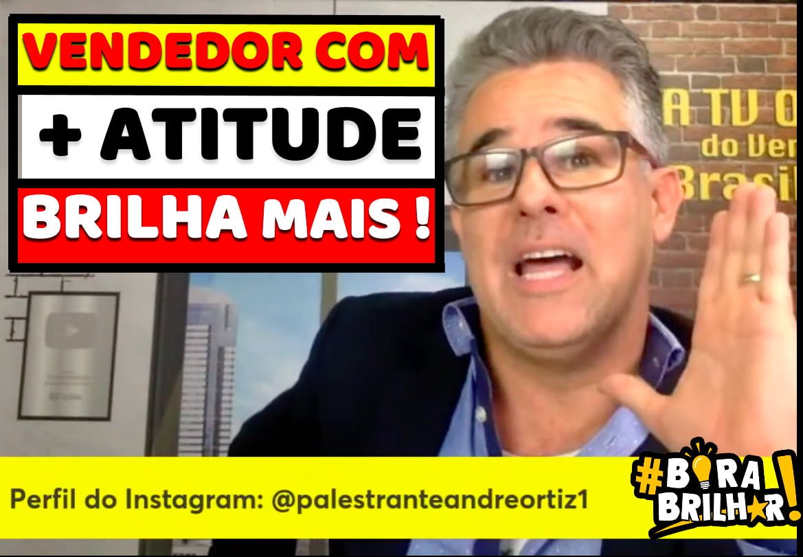 VENDEDOR_COM_ATITUDE_BRILHA_MAIS_ANDRÉ_ORTIZ