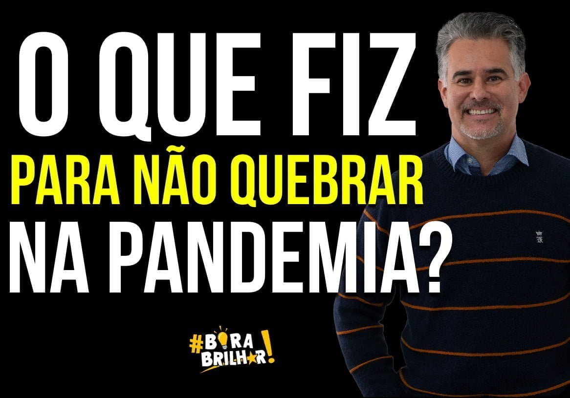 O_QUE_FIZ_PARA_NÃO_QUEBRAR_NA_PANDEMIA_ANDRÉ_ORTIZ