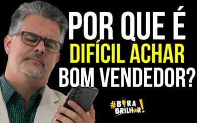 POR QUE É DIFÍCIL ACHAR UM BOM VENDEDOR?