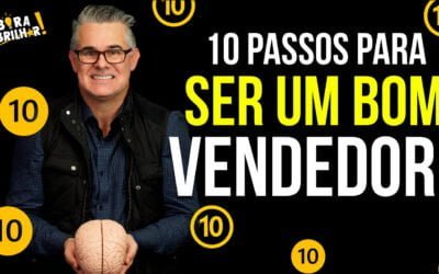 10 Passos para ser UM BOM VENDEDOR!