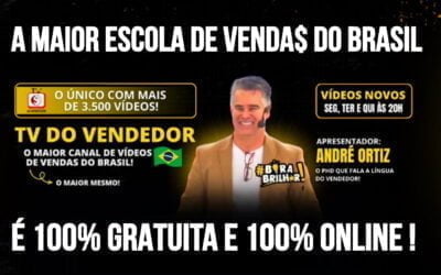 Maior Canal de Vendas do Brasil: TV DO VENDEDOR – André Ortiz – O PhD que Fala a Língua do Vendedor!