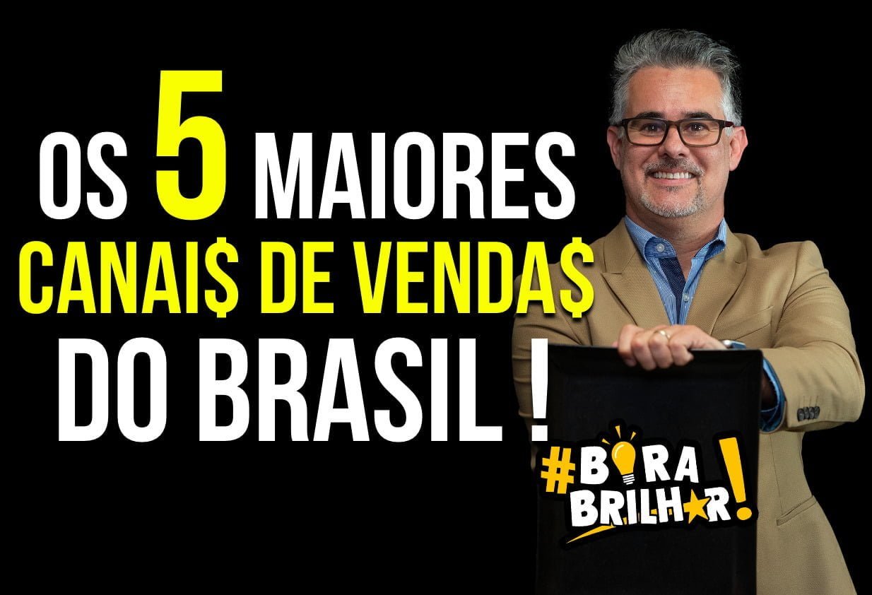 Os_5_maiores_canais_de_vendas_do_Brasil_Anddré_Ortiz