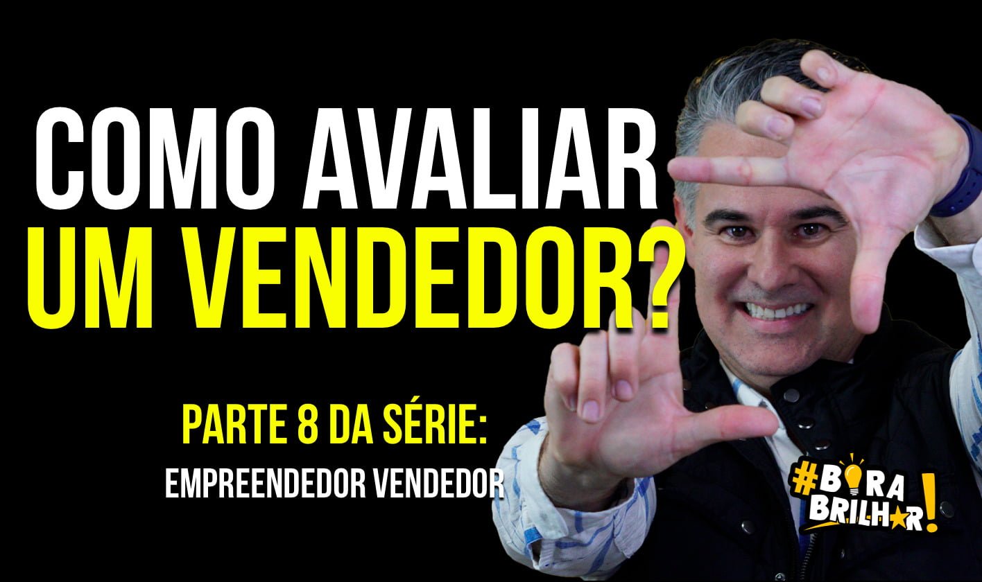 COMO_AVALIAR_UM_VENDEDOR_ANDRÉ_ORTIZ