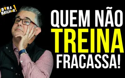 Líder e Vendedor que não treina fracassa!