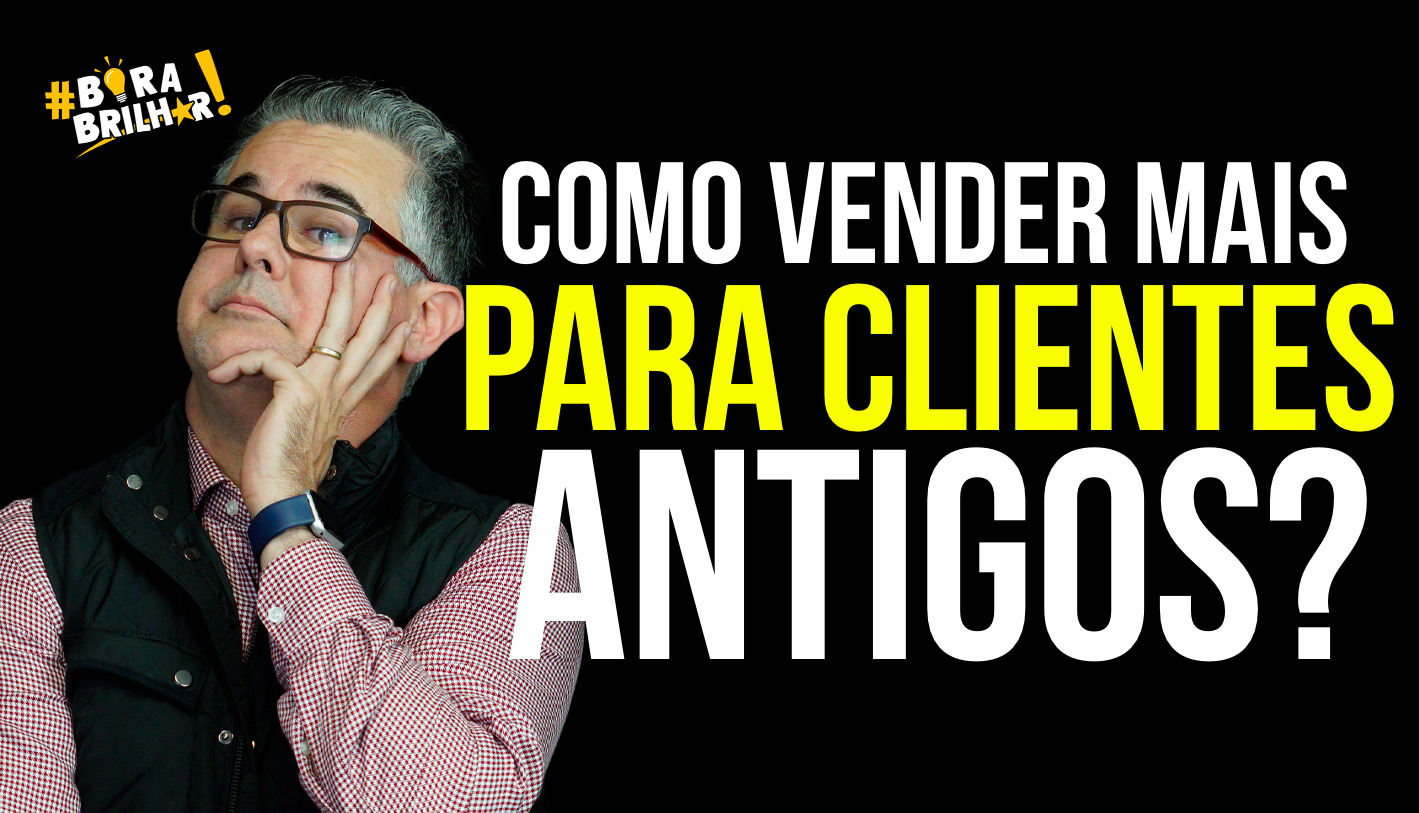 Como_Vender_para_Clientes_Antigos_André_Ortiz