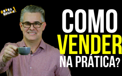 COMO SER UM BOM VENDEDOR NA PRÁTICA?