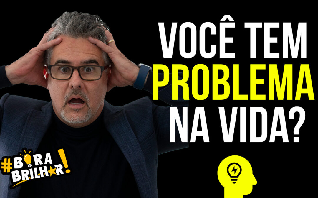 COMO VENCER OS PROBLEMAS DA VIDA?
