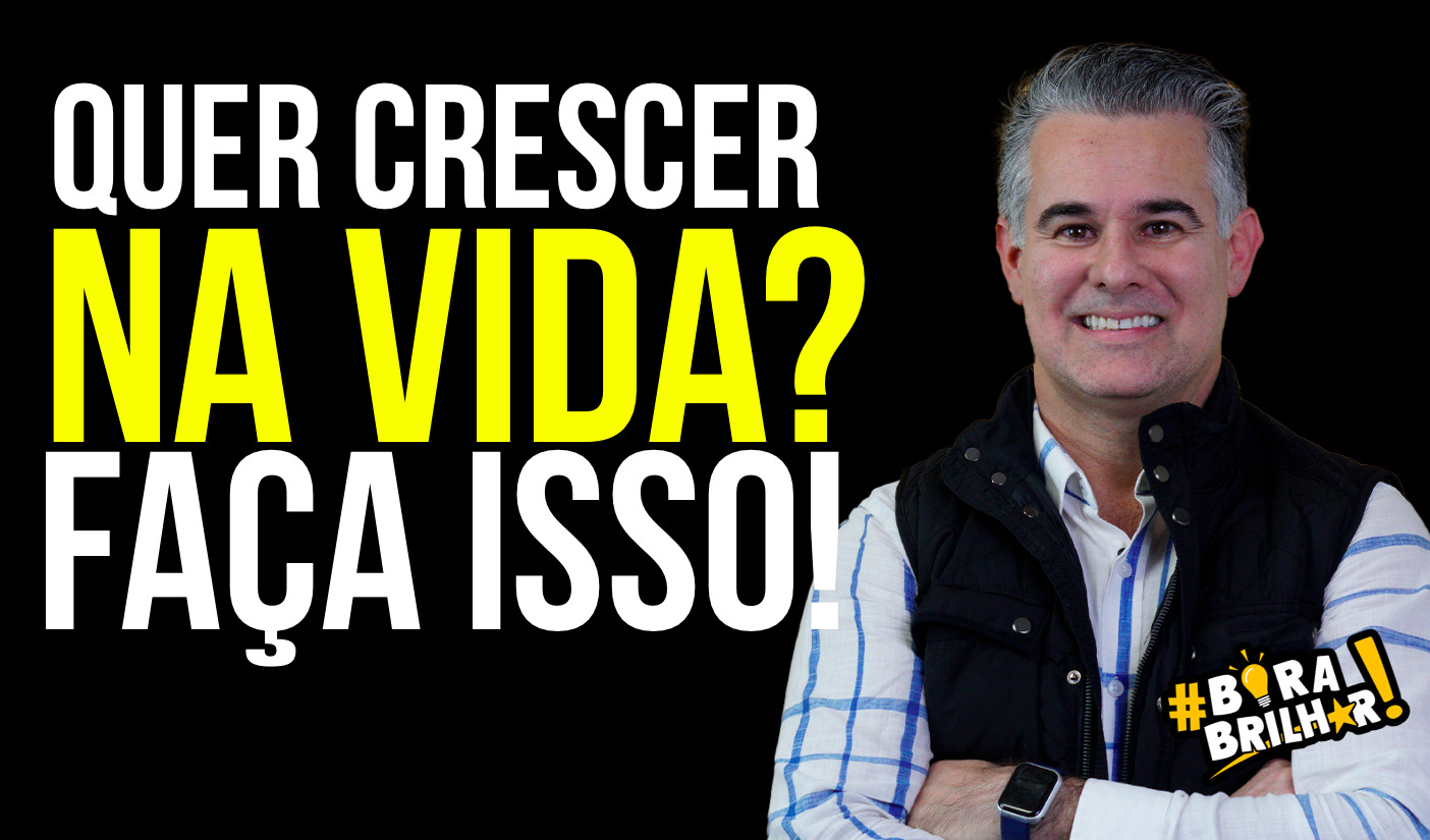 QUER_CRESCER_NA_VIDA_FAÇA_ISSO_ANDRÉ_ORTIZ