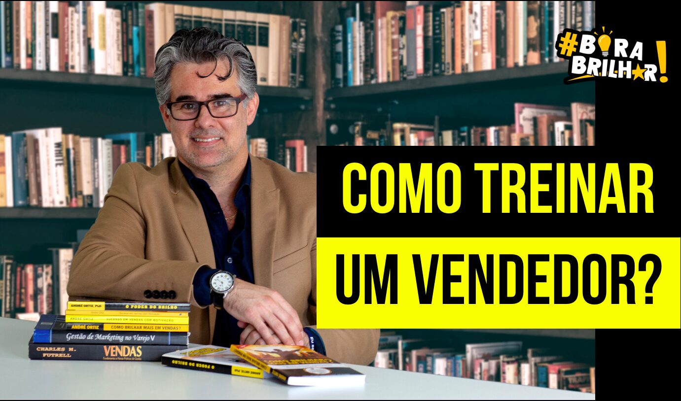 como_treinar_um_vendedor_André_Ortiz